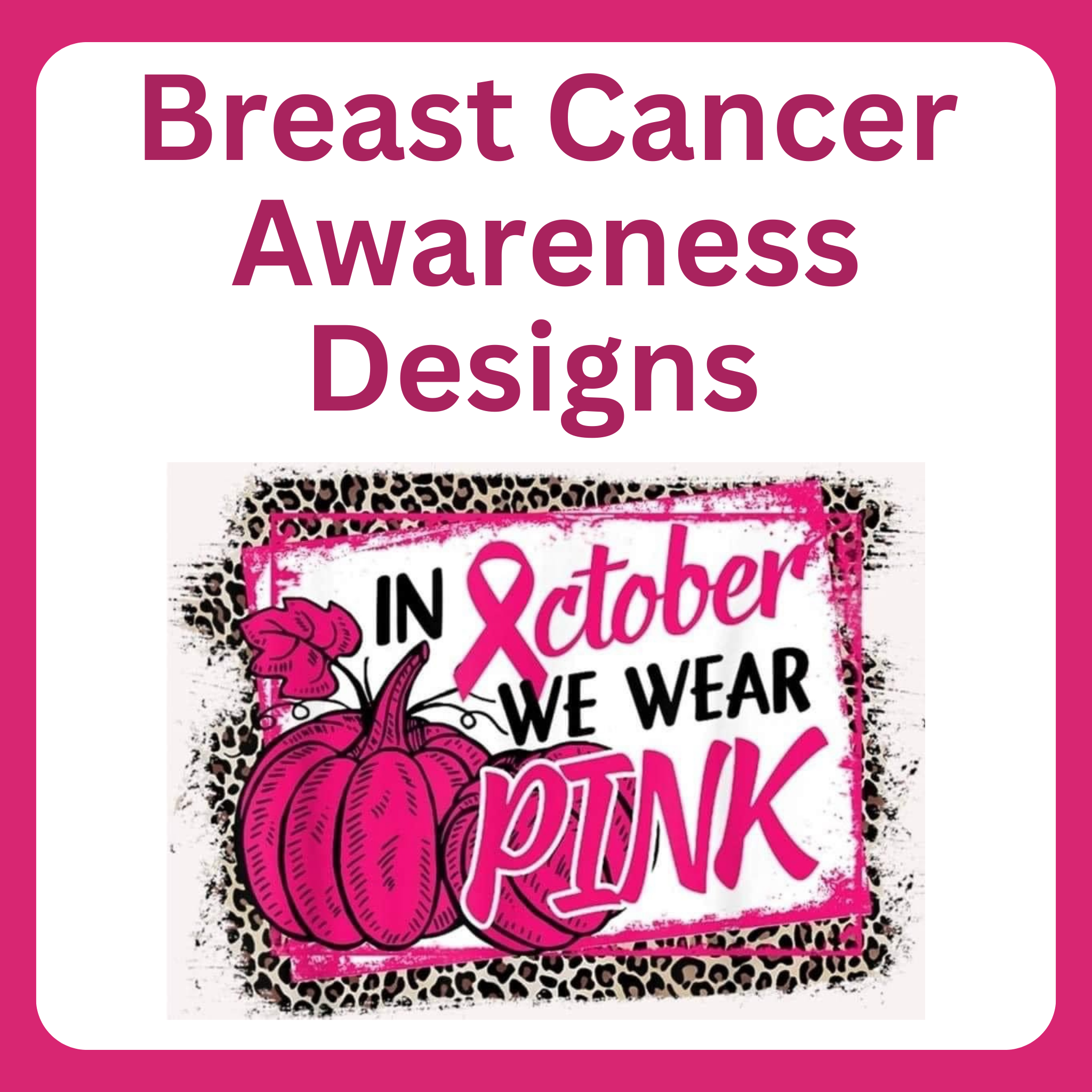 Breast Cancer Awareness Designs