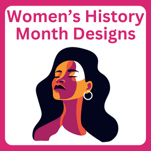 Women's History Month Designs